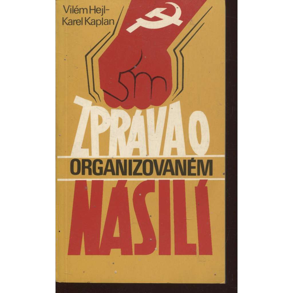 Zpráva o organizovaném násilí (Sixty-Eight Publishers,exil)