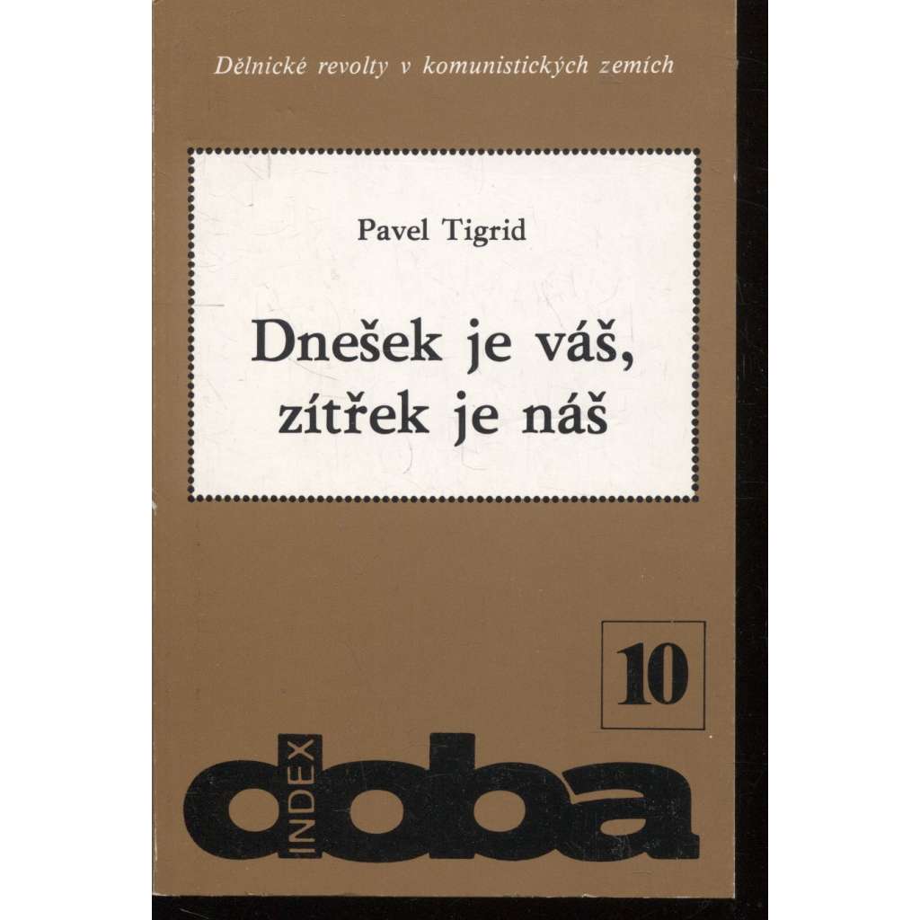 Dnešek je váš, zítřek je náš (exil, Index)