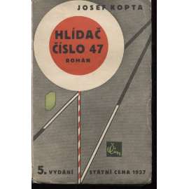 Hlídač číslo 47 (obálka Josef Čapek)