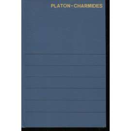 Charmides, Laches, Lysis, Theages [Platon - Platonovy spisy] O povahové harmonii
