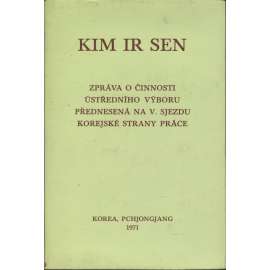 Zpráva o činnosti Ústředního výboru přednesená na V. sjezdu Korejské strany práce