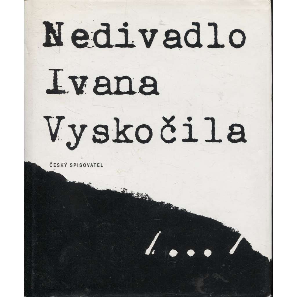 Nedivadlo Ivana Vyskočila (Ivan Vyskočil)