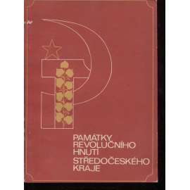 Okres Kutná Hora - Památky revolučního hnutí Středočeského kraje [střední Čechy - pamětní desky, pomníky, komunismus]
