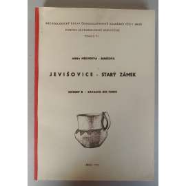 Jevišovice - Starý Zámek: Schicht B - Katalog der Funde (Fontes Archaeologiae Moravicae; Tomus VI) [Jevišovická kultura, eneolit, doba měděná, archeologie, katalog nálezů, Palliardi]