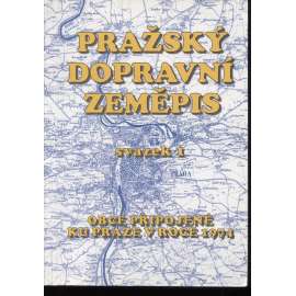 Pražský dopravní zeměpis, svazek 1. Obce připojené ku Praze v roce 1974 (Praha)