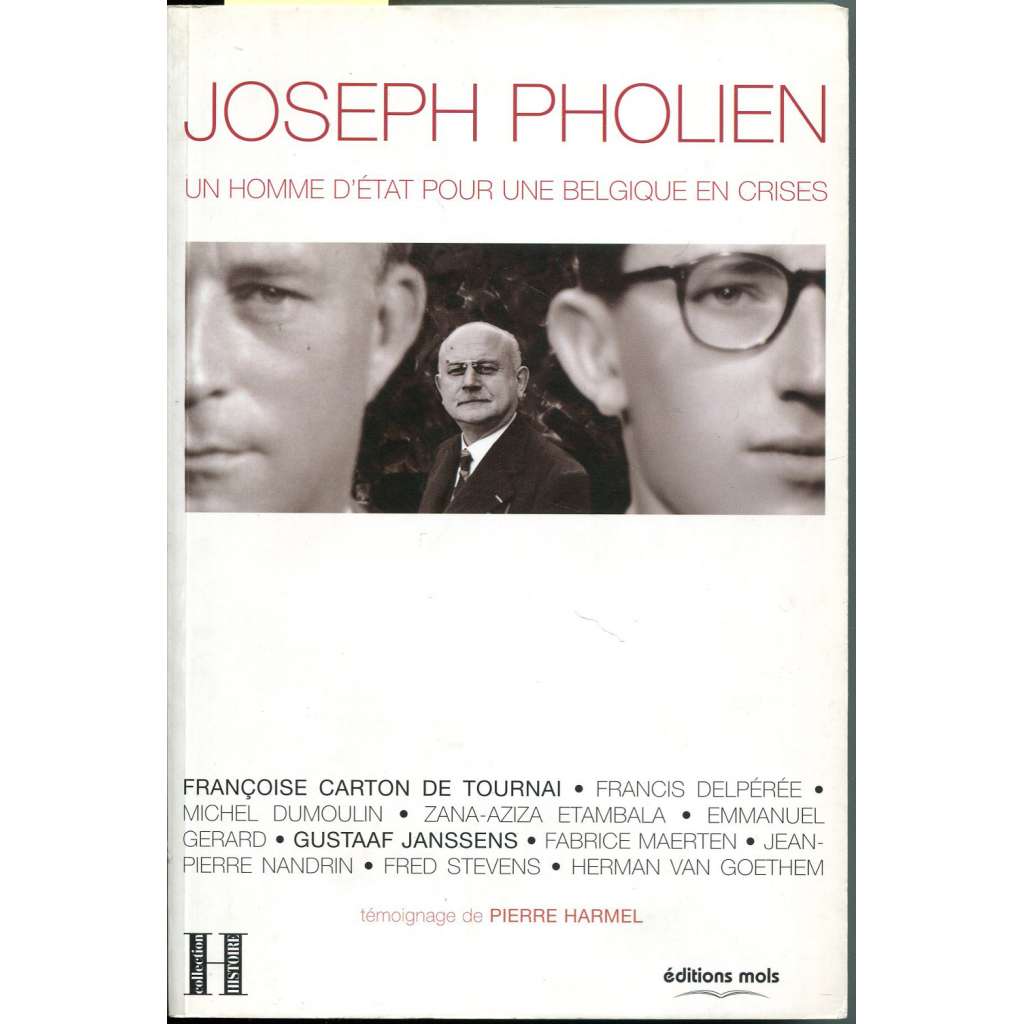 Joseph Pholien. Un homme d'État pour une Belgique en crises [politika, historie; dějiny; Belgie]