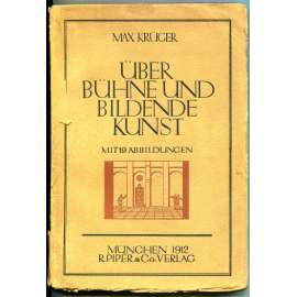 Über Bühne und Bildende Kunst [scénografie; scéna; umění; dějiny, historie divadla; divadlo]