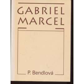 Gabriel Marcel [filozof, dramatik, spisovatel; filozofie]