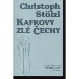 Kafkovy zlé Čechy [studie rozebírá vliv společenského prostředí na tvorbu Franze Kafky; Franz Kafka]