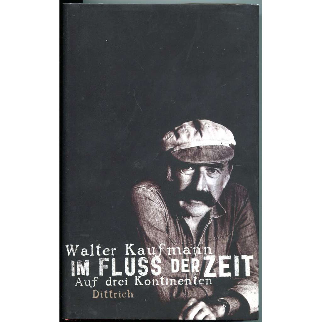 Im Fluss der Zeit. Auf drei Kontinenten ["V toku času. Na třech kontinentech"; paměti; nacismus; židé; NDR]