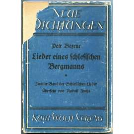 Lieder eines Schlesischen Bergmanns. Zweiter Band der Schlesischen Lieder ["Slezské písně"; německy]