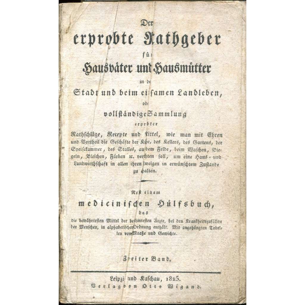 Der erprobte Rathgeber für Hausväter und Hausmütter II [domácnost; historie; kuchařka; domácí rádce, lékař; 19. století]