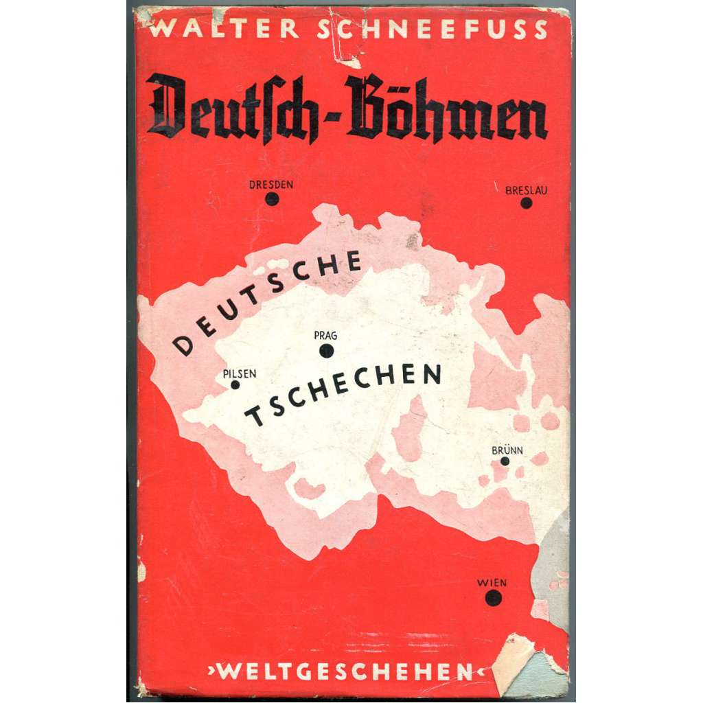 Deutsch-Böhmen. Schicksal und Weg der Sudetendeutschen [Sudetští Němci; Sudety; Československo; propaganda]