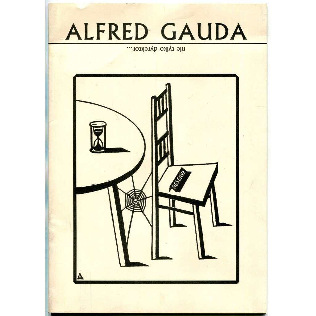 Alfred Gauda. Nie tylko dyrektor... [grafika; exlibris; katalog; polské umění]