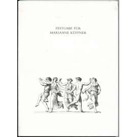 Festgabe für Marianne Küffner zum 3. Oktober 2004 [umění; kresby]