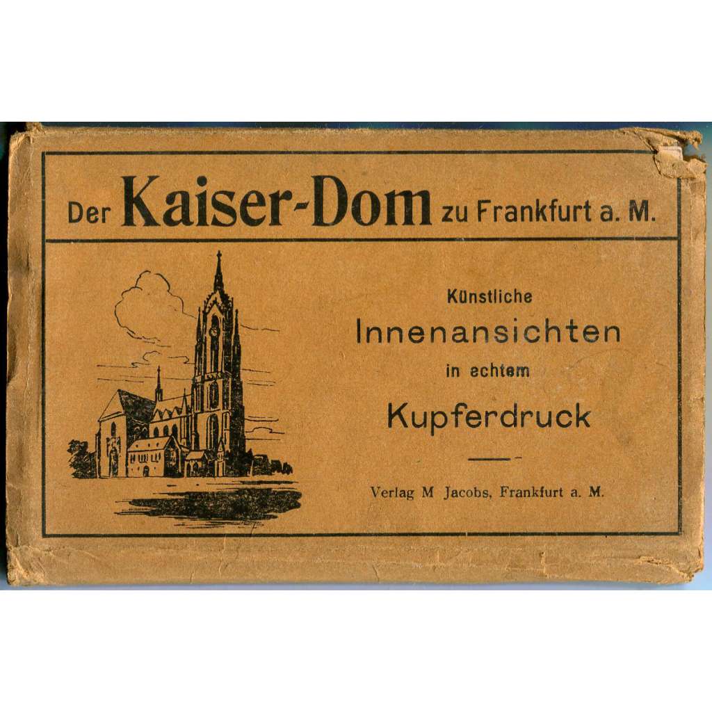 Der Kaiser-Dom zu Frankfurt a. M. [frankfurtská katedrála; Frankfurt nad Mohanem, am Main; pohlednice; pohledy]