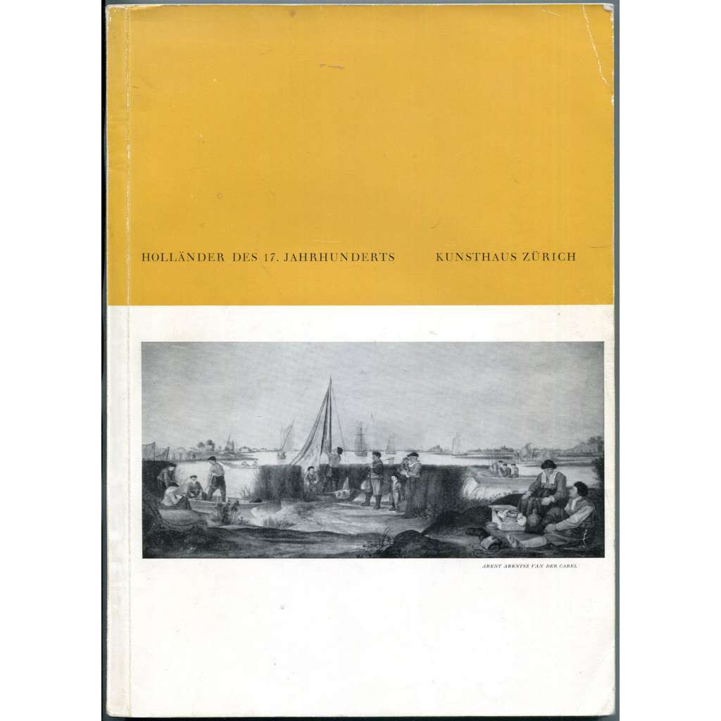 Holländer des 17. Jahrhunderts ["Holanďané 17. století"; katalog; malířství; holandská malba; umění]