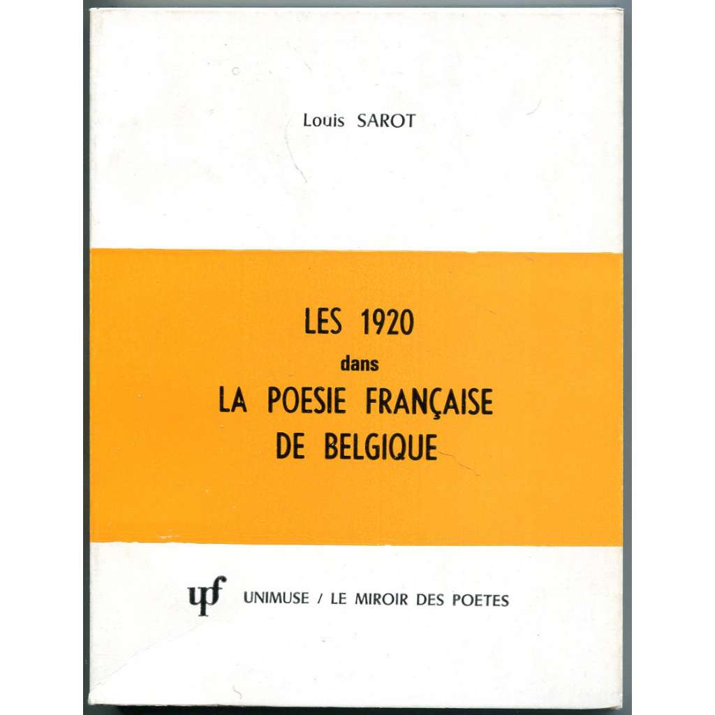 Les 1920 dans la poésie française de Belgique ["Dvacátá léta ve francouzské poezii v Belgii"; francouzská poezie; Belgie]
