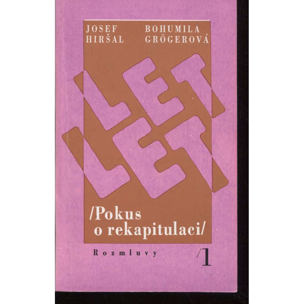 Let let. Pokus o rekapitulaci I.-III. (3 svazky, Hiršal, Grogerová)