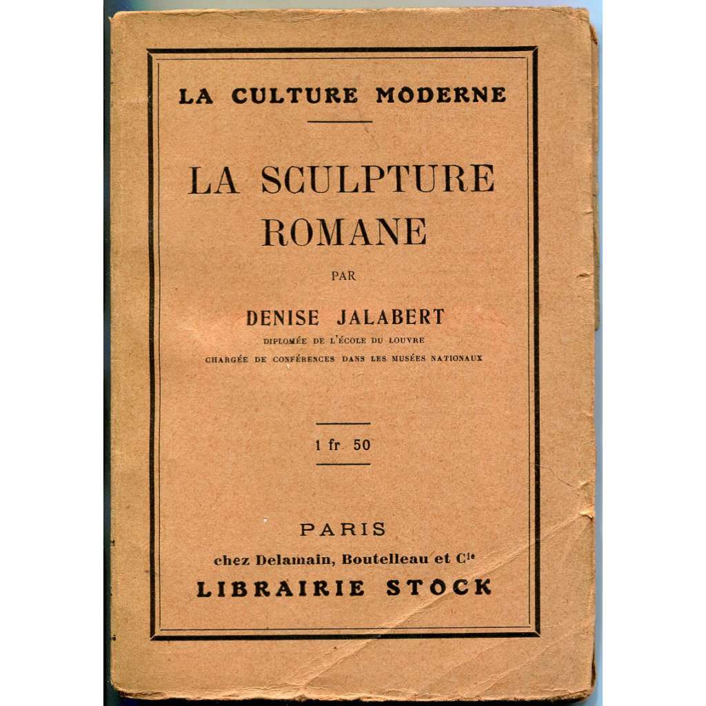 La Sculpture Romane [Románské sochařství; románské umění; reliéfy; sochy]