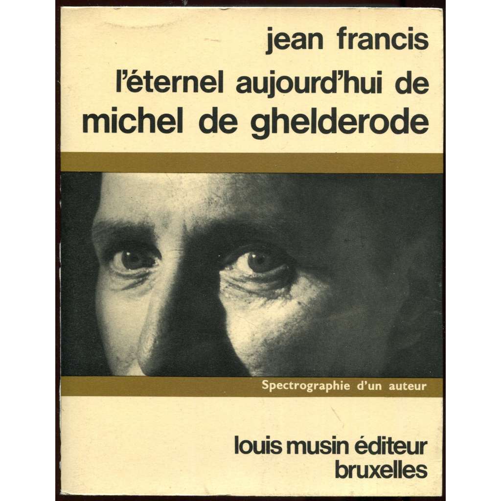 L'éternel aujourd'hui de Michel de Ghelderode [scénografie; divadlo; teatrologie; divadelní věda; Belgie]