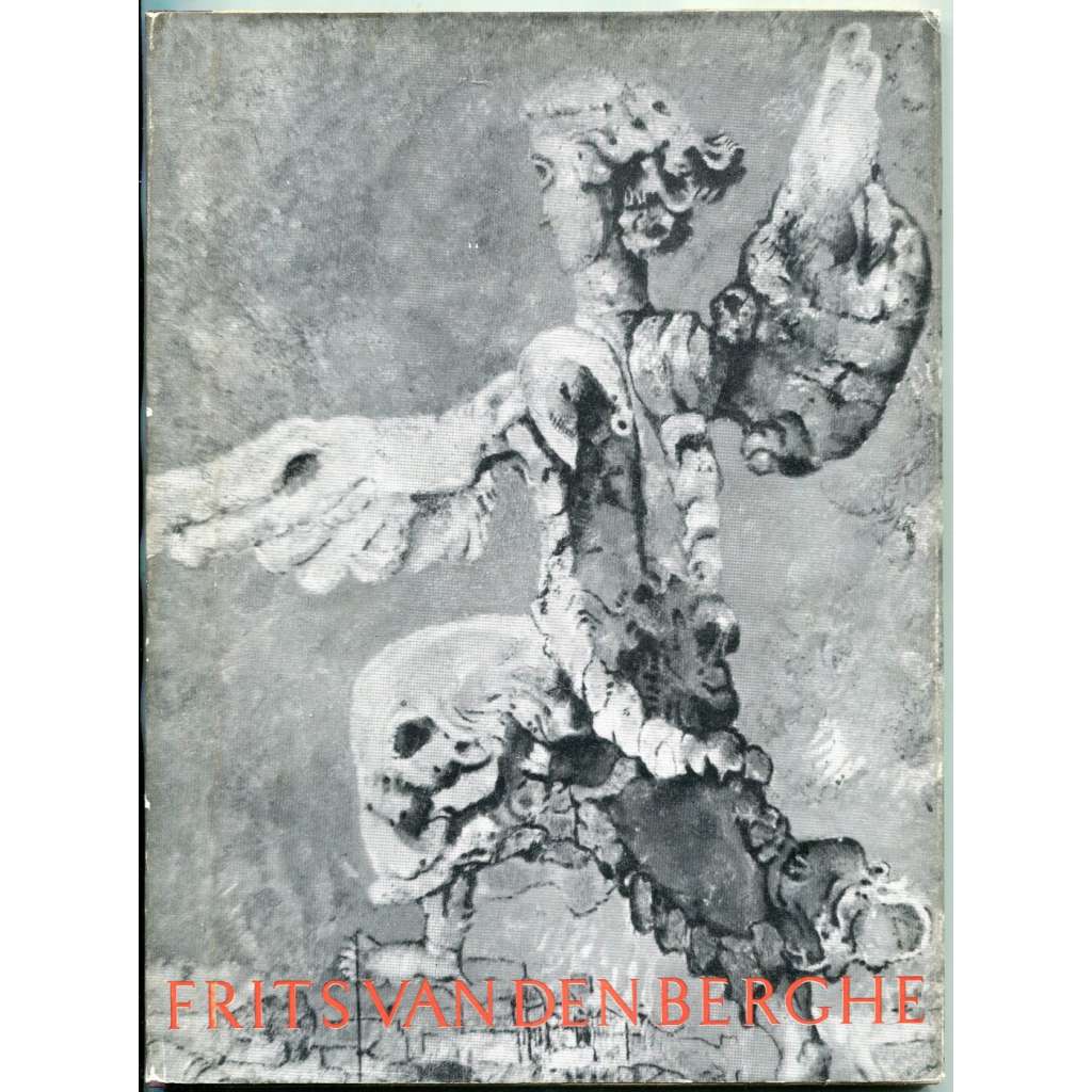 Frits Van den Berghe [= Monographies de l'art belge. La deuxième série; 9] [Belgie; umění; expresionismus]