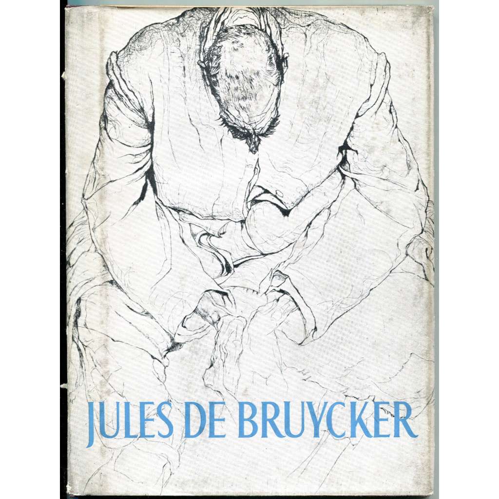 Jules de Bruycker [= Monographies de l'art belge. La deuxième série; 12] [Belgie; umění; grafika; lepty]