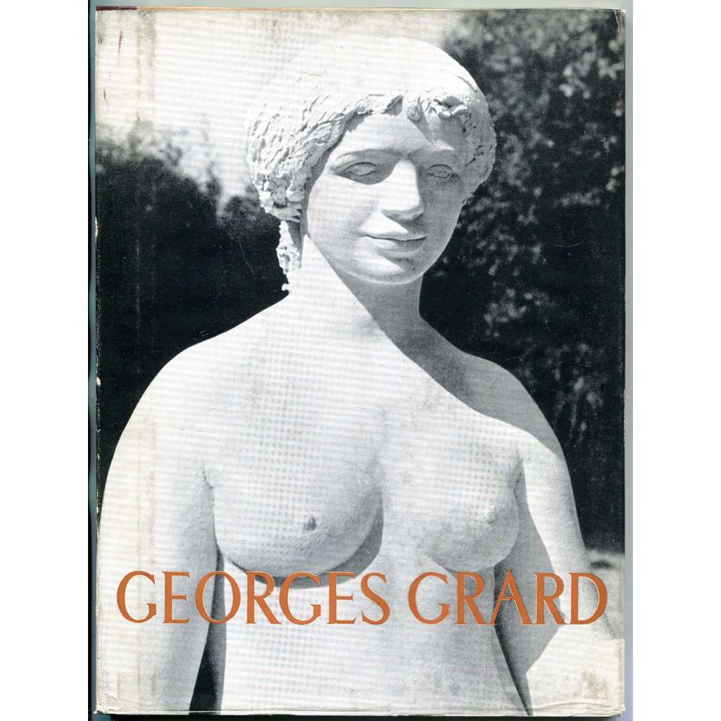 Georges Grard [= Monographies de l'art belge. La deuxième série; 13] [Belgie; umění; sochařství; sochy]