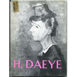 Hippolyte Daeye [= Monographies de l'art belge. La troisième série; 2] [Belgie; umění; impresionismus; expresionismus]