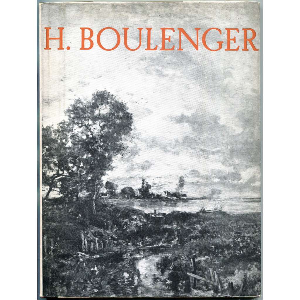 Hippolyte Boulenger [= Monographies de l'art belge. La troisième série; 3] [Belgie; umění; barbizonská škola; malířství]