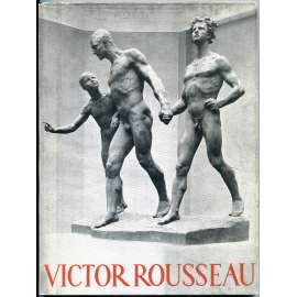 Victor Rousseau [= Monographies de l'art belge. La troisième série; 5] [Belgie; umění; sochařství; sochy]