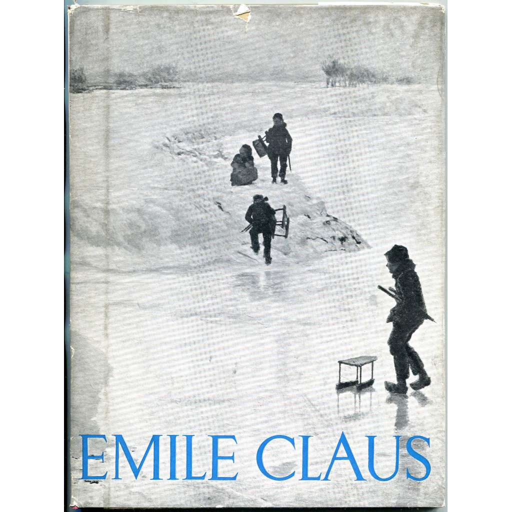 Emile Claus [= Monographies de l'art belge. La troisième série; 6] [Belgie; umění; malířství; impresionismus]
