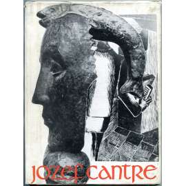 Joseph Cantré [= Monographies de l'art belge] [Belgie; umění; sochařství; sochy; kubismus; expresionismus; Jozef]