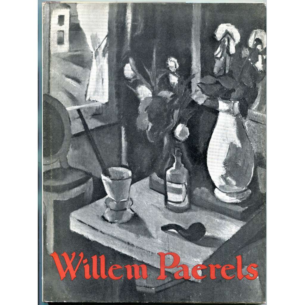Willem Paerels [= Monographies de l'art belge] [Belgie; umění; malířství; impresionismus]