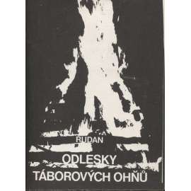 Odlesky táborových ohňů. Vzpomínky na tábornictví, woodcraft, skauting a tramping u nás i ve světě - Rudan (Rudolf Noha) Jílové 1969 tmavá verze