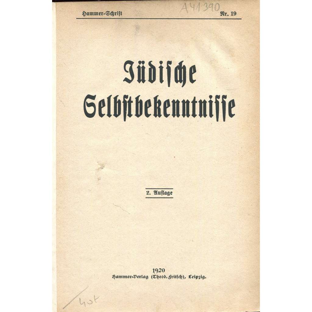 Jüdische Selbstbekenntnisse ["Židovské vyznání"; antisemitismus; židé; propaganda]