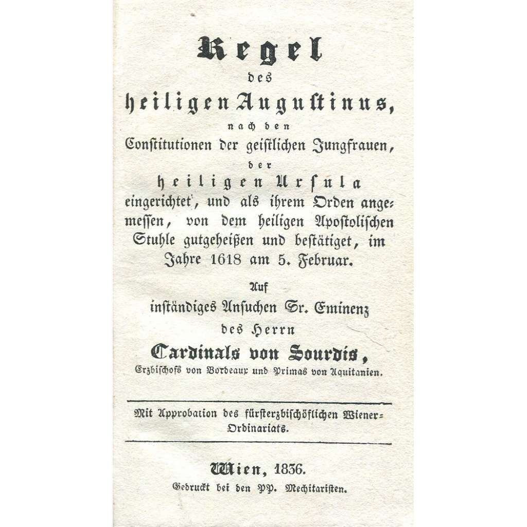 Regel des heiligen Augustinus ["Řehole svatého Augustina"; voršilky; uršulinky; řád svaté Voršily; křesťanství]