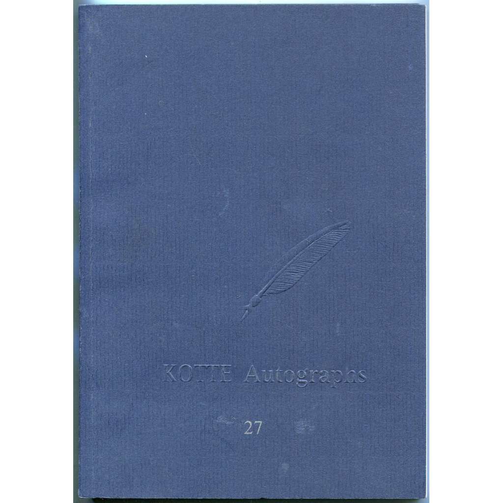 Kotte Autographs. Katalog Nr. 27 [autografy; rukopisy; dopisy; aukce]