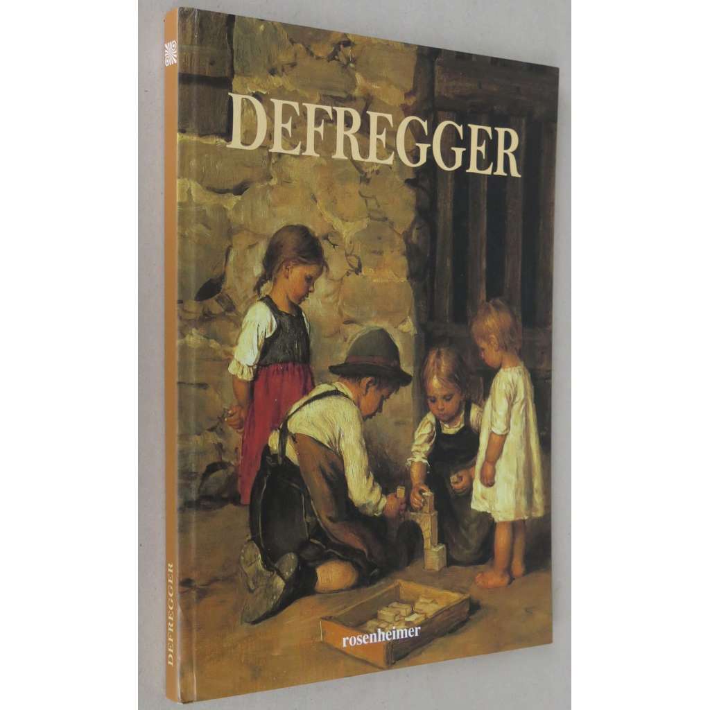 Defregger [Franz von Defregger; umění; malířství; portréty, žánrová a historická malba; Tyrolsko; Rakousko; 19. století]