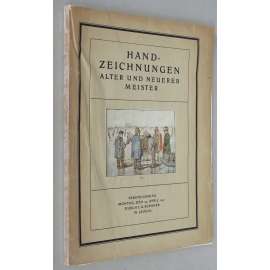 Handzeichnungen alter und neuerer Meister ["Kresby starých a nových mistrů"; aukční katalog; umění; kresba]