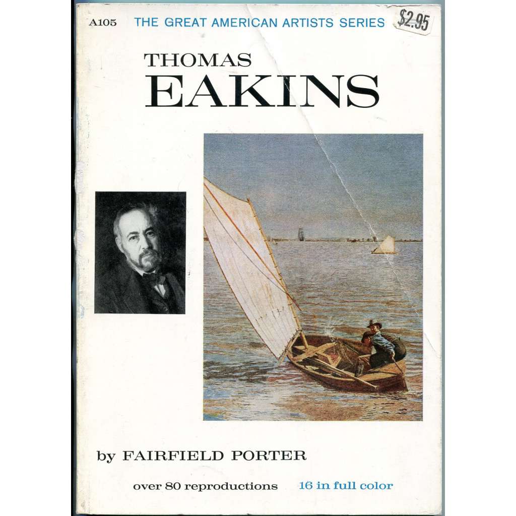 Thomas Eakins [umění; malířství; fotografie; realismus; portréty; The Great American Artists Series]