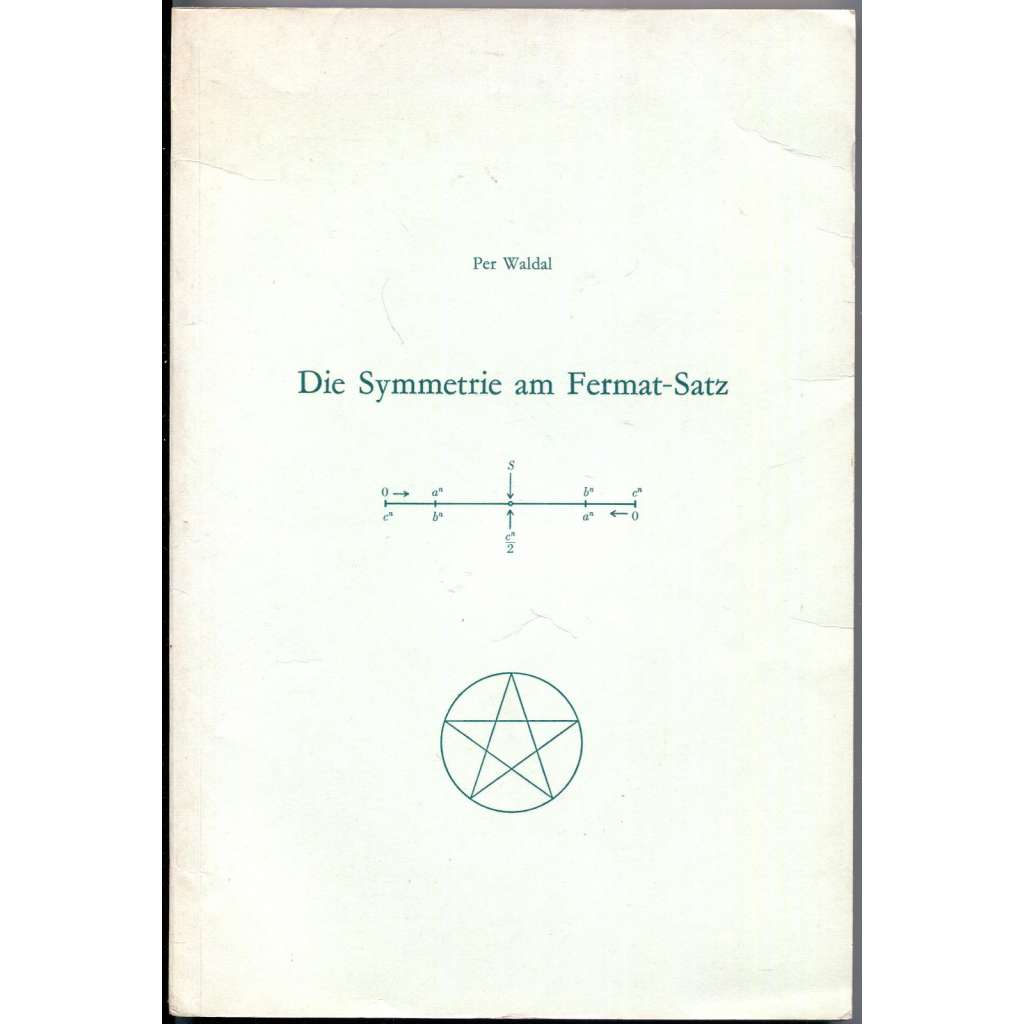 Die Symmetrie am Fermat-Satz ["Symetrie ve velké Fermatově větě"; matematika; velká Fermatova věta]