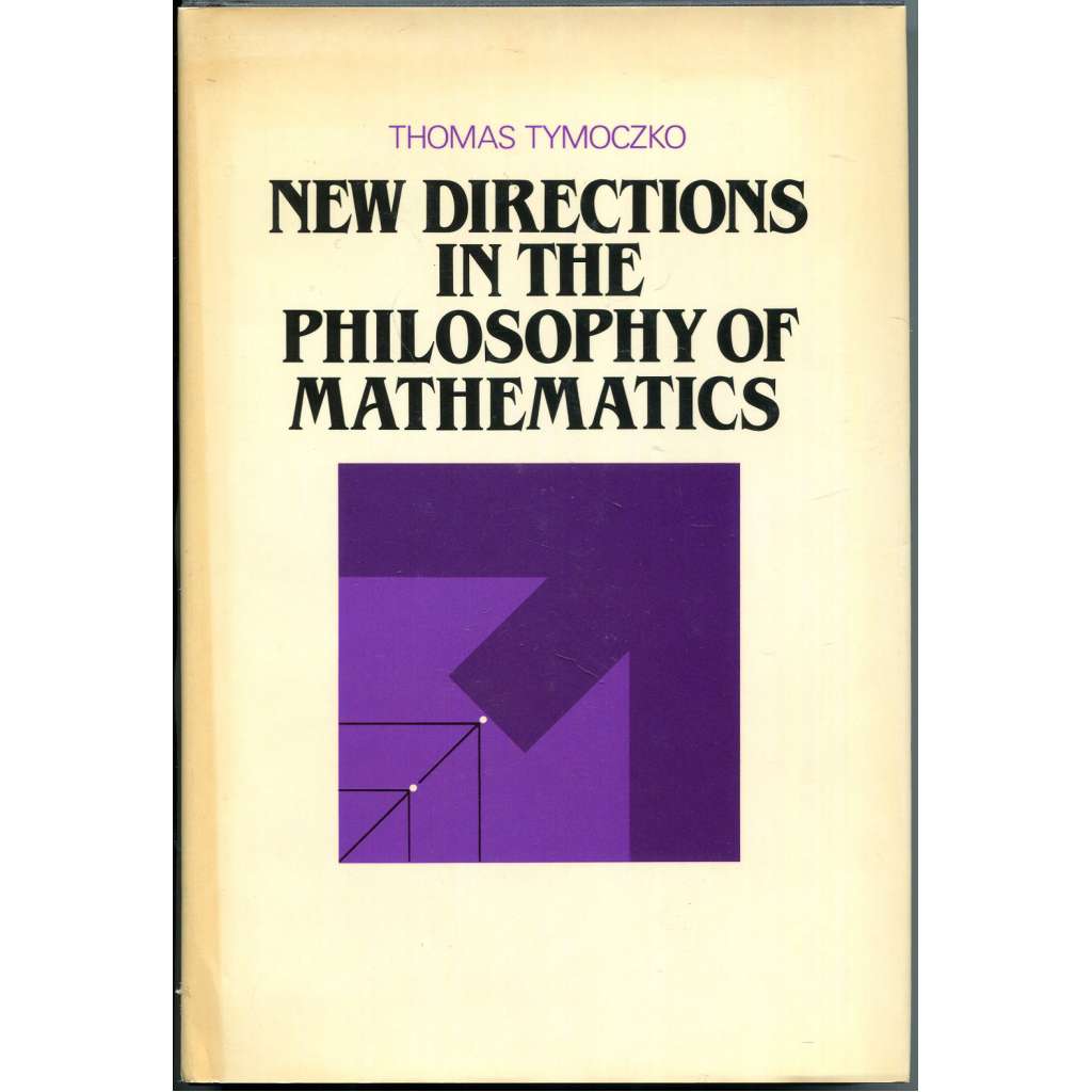 New Directions in the Philosophy of Mathematics [matematika; filosofie, filozofie matematiky]