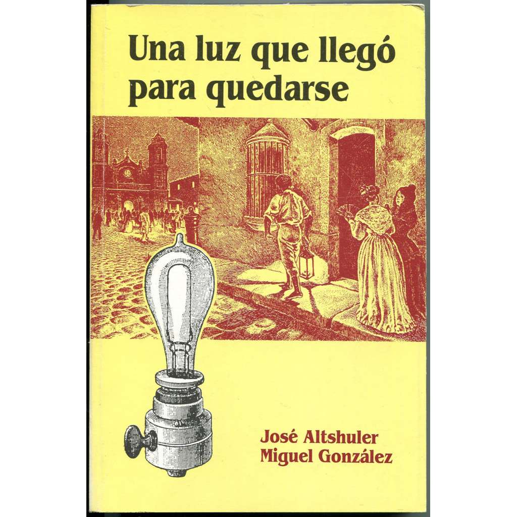 Una luz que llegó para quedarse ["Světlo, které zůstalo"; elektrifikace; osvětlení; dějiny techniky, vědy, Kuby; Kuba]