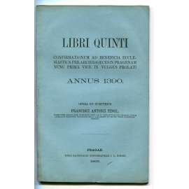 Libri quinti confirmationum ad beneficia ecclesiastica per archidioecesin Pragenam nunc prima vice in vulgus prolati, Annus 1390 [Konfirmační knihy, Arcidiecéze pražská, Johánek z Pomuka, Mikuláš Puchník, Jan Nepomucký, katolická církev]