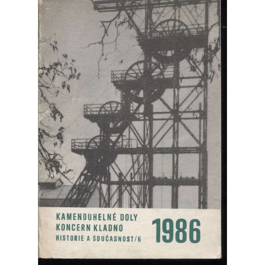 Kamenouhelné doly koncern Kladno. Historie a současnost 6/1986 (hornictví)