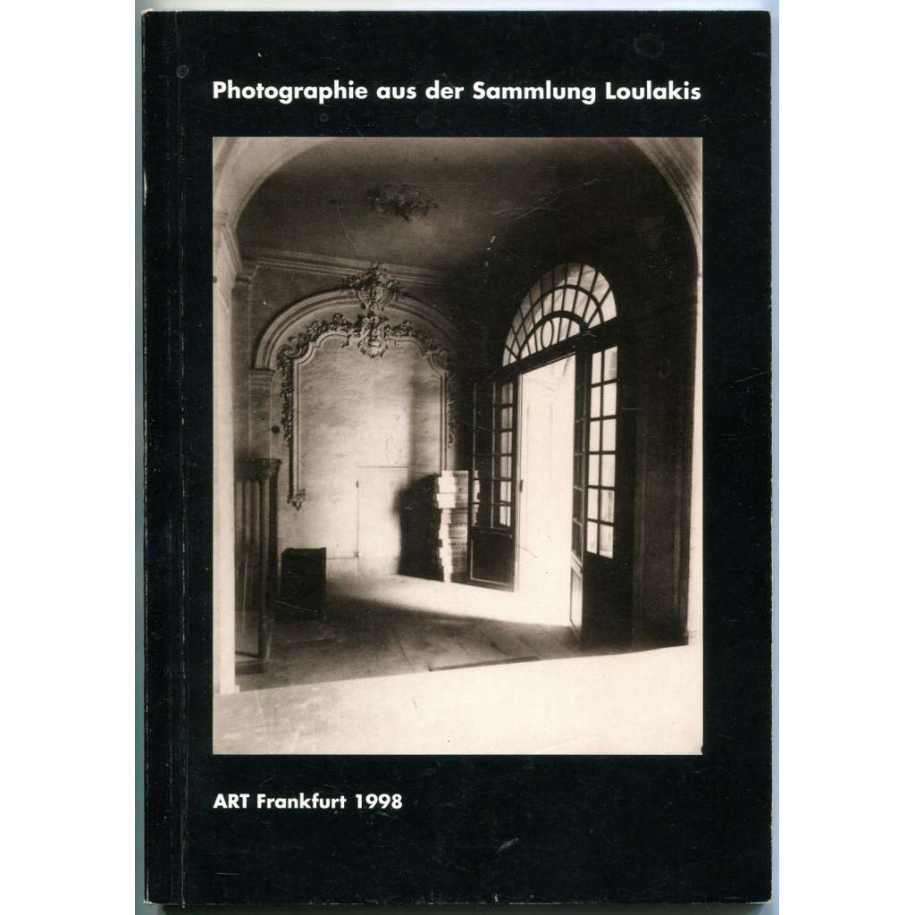 Photographie aus der Sammlung Loulakis [fotografie, mj. i Man Ray, Andreas Feininger, Ansel Adams, Thomas Struth]