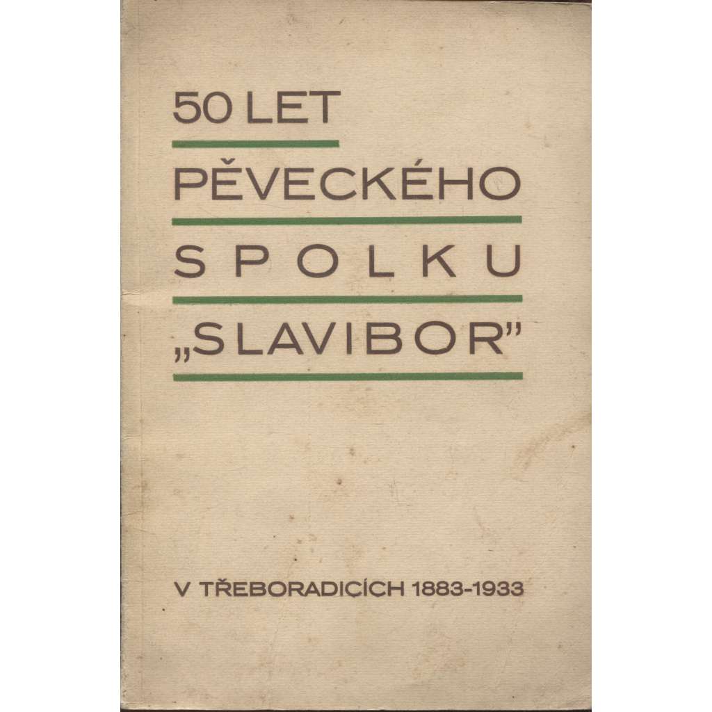 50 let pěveckého spolku Slavibor (Třeboradice)