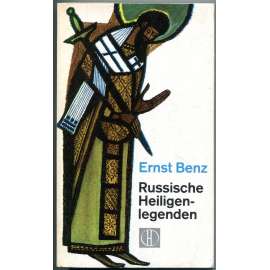 Russische Heiligenlegenden ["Ruské legendy o svatých"; Rusko; pravoslaví; křesťanství; světci; hagiografie]