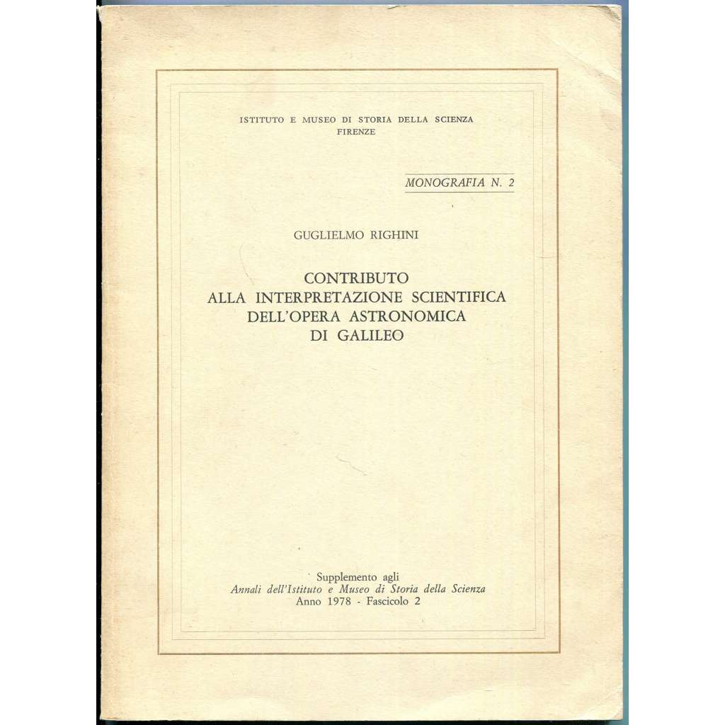 Contributo alla interpretazione scientifica dell'opera astronomica di Galileo [astronomie; Galileo Galilei; dějiny vědy]